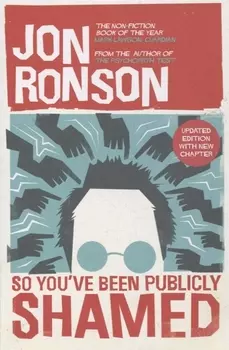 So You ve Been Publicly Shamed