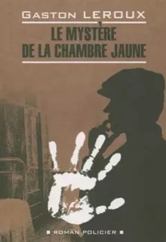 Тайна желтой комнаты: книга для чтения на французском языке