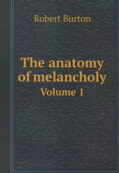 The anatomy of melancholy