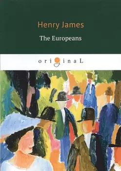 The Europeans = Европейцы: на английском языке