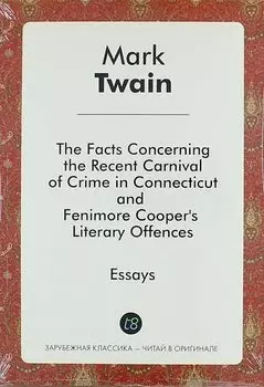The Facts Concerning the Recent Carnival of Crime in Connecticut, and Fenimore Coopers Literary Off