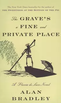 The Grave s a Fine and Private Place