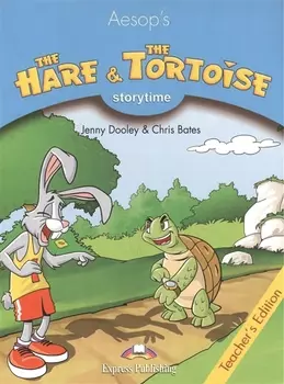 The Hare and the Tortoise. Teachers edition. Издание для учителя.