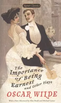 The Importance of Being Earnest and Other Plays