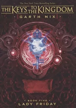 The Keys to the Kingdom. Book Five. Lady Friday