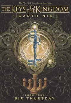 The Keys to the Kingdom. Book Four. Sir Thursday