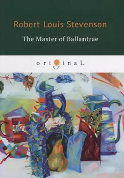 The Master of Ballantrae = Владетель Баллантрэ: на англ.яз