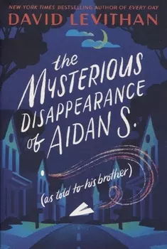 The Mysterious Disappearance of Aidan S