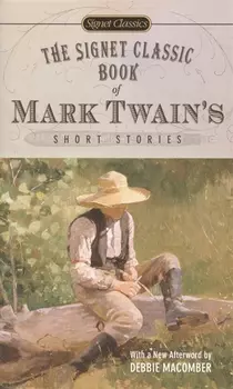 The Signet Classic Book of TMark Twains Short Stories