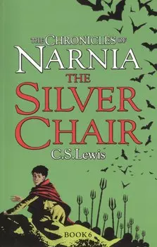 The Silver Chair The Chronicles of Narnia Book 6 (илл. Baynes) (м) Lewis