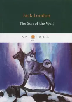 The Son of the Wolf = Сын Волка: на английском языке