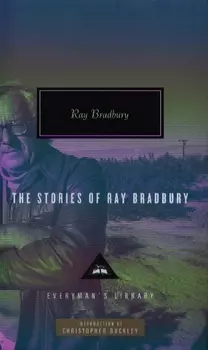 The Stories of Ray Bradbury