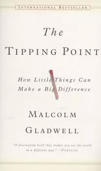 The Tipping Point. How little Things Can Make a Big Difference