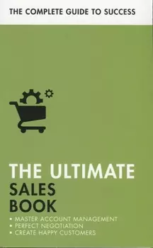 The Ultimate Sales Book Master Account Management Perfect Negotiation Create Happy Customers