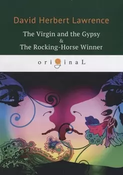 The Virgin and the Gypsy The Rocking-Horse Winner