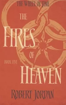 The Wheel of Time Book 5 The Fires Of Heaven