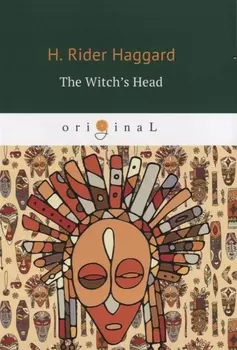 The Witch’s Head = Голова ведьмы: на англ.яз