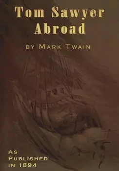 Tom Sawyer Abroad. A Novella