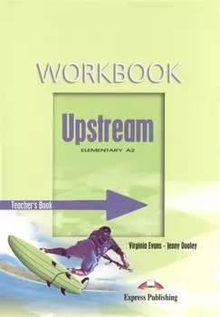 Upstream. Elementary A2. Workbook: Teacher`s Book