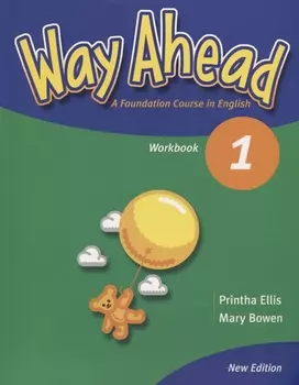 Way Ahead 1 Workbook A Foudation Course in English