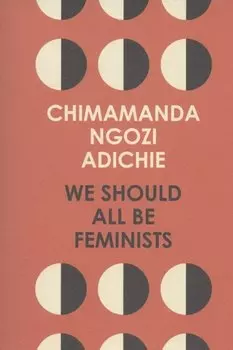 We Should All Be Feminists
