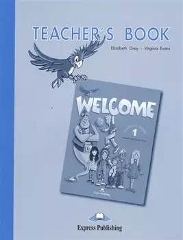 Welcome 1 Teacher s Book