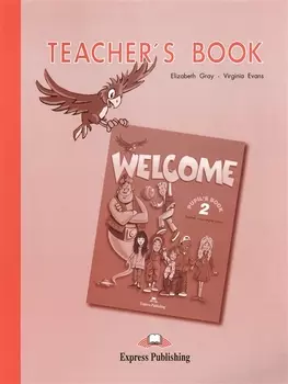Welcome 2. Teacher`s Book