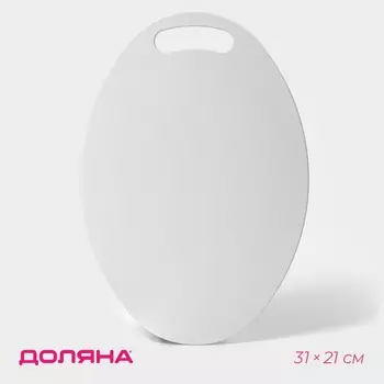 Доска разделочная овальная доляна