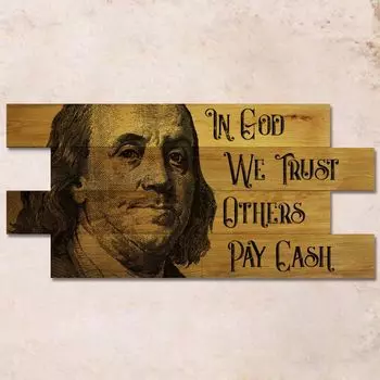Картина на дереве in God we Trust