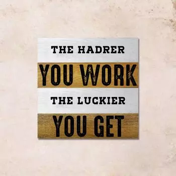 Картина на дереве Work Hard