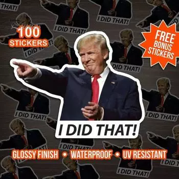 100 шт. наклейки Трампа «Я сделал это» ПВХ наклейка на газовый насос водонепроницаемая самоклеящаяся наклейка для бампера окна автомобиля F
