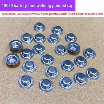 100Pcs/Lot 18650 Battery Flat Head To Change The Tip Cap 18650 Lithium Battery Positive Spot Welding Tip Cap Battery Accessories