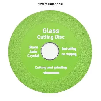 1 * Диск для резки стекла, 22 мм, внутреннее отверстие, алмазная пила, полировальный шлифовальный диск зелёный