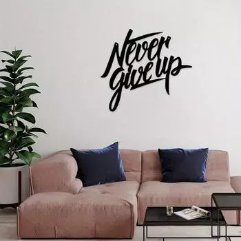 1 PC Black Iron Never Give Up Sign Minimalist Metal Wall Art - Modern Home Decor for Bedroom, Living Room, or Bathroom. TY7392 разноцветный