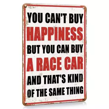 1 pc, Tin Sign You can t buy happiness but you can buy a race car, Metal Wall Sign, Tin Plaque, 8 x 12 inches for bar, kitchen чёрный
