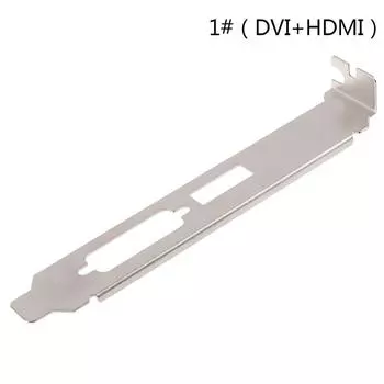 1 шт. 12 см высокопрофильный кронштейн адаптер Hdmi Dvi Vga порт для разъема видеокарты 1#DVI+HDMI