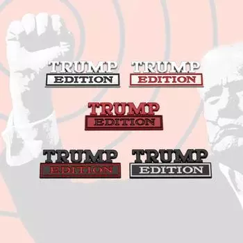 1 шт. Наклейки для стайлинга автомобиля Trump Edition, эмблема на кузов автомобиля, значок, декоративные наклейки, универсальные аксессуары для внешнего декора автомобиля