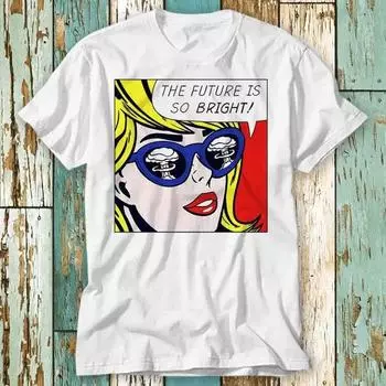 230 г/м2 100% хлопок Будущее такое яркое Конец света поп сексуальная девушка футболка топ дизайн унисекс женская мужская футболка ретро мода винтажная рубашка S924 XXS белый