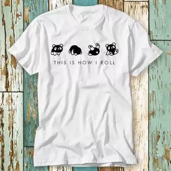 230 г/м 100% хлопок Panda This Is How I Roll футболка топ дизайн унисекс женская мужская футболка ретро мода винтажная рубашка S702 XXS белый