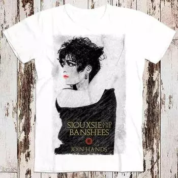 230 г/м 100% хлопок Siouxsie And The Banshees Join Hands Punk Rock бестселлер футболка музыка ретро топ футболка подарок крутой унисекс 8619 XXS белый