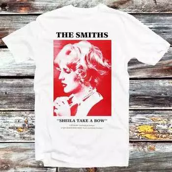 230 г/м 100% хлопок The Smiths Sheila Take A Bow футболка винтажная ретро крутой подарок мужская женская унисекс мультфильм аниме топ футболка B908 XXS белый
