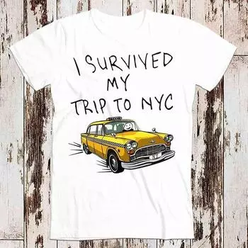 230 г/м 100% хлопок Том Я выжил в своей поездке в Нью-Йорк Желтый паук такси боевик фильм смешная крутая футболка мужчины женщины унисекс 80S винтажный стиль 8015 XXS белый
