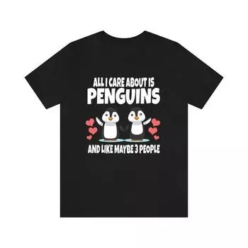230 Gsm 100% Cotton All I Care About Is Penguins And Like Maybe 3 People Shirt Penguin Lover Shirt Penguin Shirt Funny Penguin Gift Boy Girl T Shirt XXS чёрный