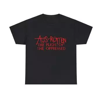 230 Gsm 100% Cotton Aus Rotten Tee Shirt The Plight Of The Oppressed Anarchist Crust Hardcore Unisex Shirt 4 Colorways XXS чёрный
