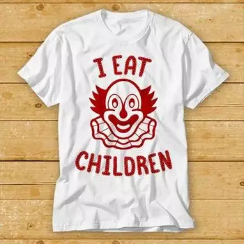 230 Gsm 100% Cotton I Eat Children Evil Clown Creepy T Shirt Cult Movie Retro Vintage Music Top Tee 2361 XXS белый