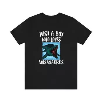 230 Gsm 100% Cotton Just A Boy Who Loves Mosasaurus Dinosaur Shirt Mosasaurus Lover Shirt Dinosaur Shirt Dinosaur Lover Gift Animal Adult Kids T Shirt XXS чёрный