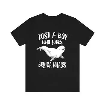 230 Gsm 100% Cotton Just A Boy Who Loves Beluga Whales Shirt Beluga Whale Lover Shirt Whale Shirt Whale Lover Gift Animal Adult Kids T Shirt XXS чёрный