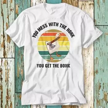 230 Gsm 100% Cotton Mess With The Honk You Get The Bonk T Shirt Top Design Unisex Ladies Mens Tee Retro Fashion Vintage Shirt S910 XXS белый