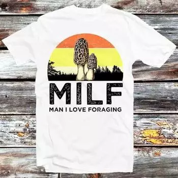 230 Gsm 100% Cotton Milf Man I Love Foraging Magic Mushroom Fungi T Shirt Vintage Retro Cool Gift Mens Womens Unisex Cartoon Anime Top Tee B829 XXS белый