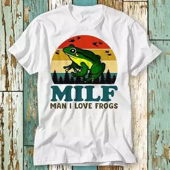 230 Gsm 100% Cotton Milf Man I Love Frogs T Shirt Top Design Unisex Ladies Mens Tee Retro Fashion Vintage Shirt S912 XXS белый